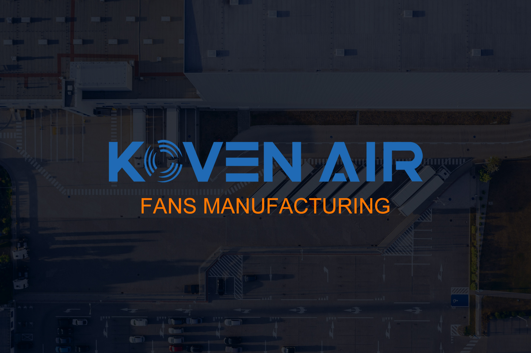 Koven Air fans manufacturing